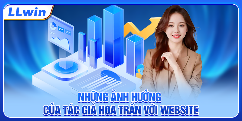 Những ảnh hưởng của tác giả Hoa Trần với website